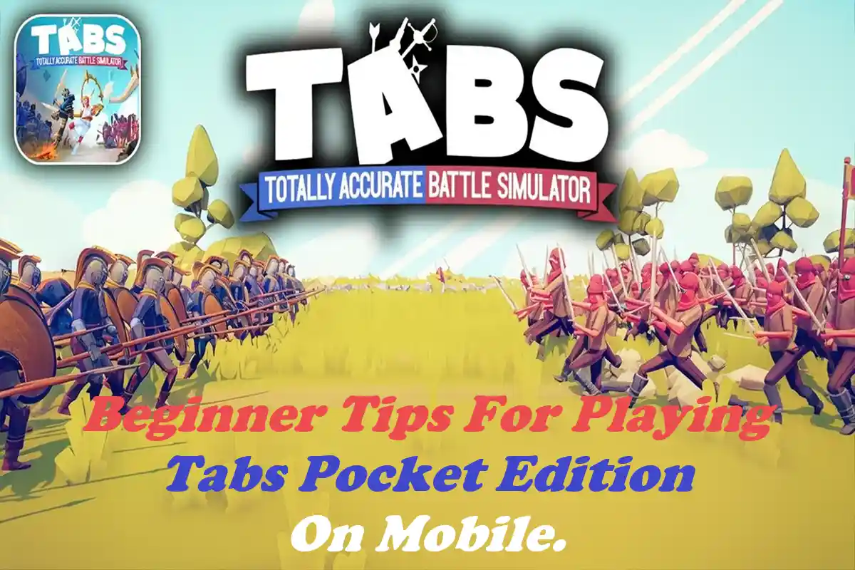 Beginner Tips For Playing Tabs Pocket Edition On Mobile
